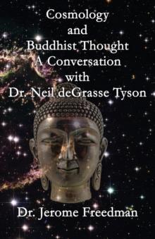 Cosmology and Buddhist Thought : A Conversation with Neil Degrasse Tyson