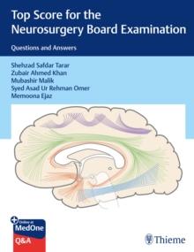 Top Score for the Neurosurgery Board Examination : Questions and Answers