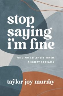 Stop Saying I'm Fine