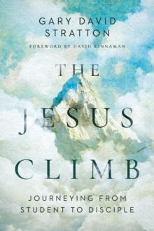 The Jesus Climb : Journeying from Student to Disciple