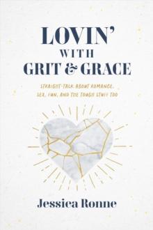 Lovin' With Grit and Grace