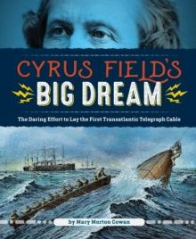 Cyrus Field's Big Dream