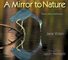 Mirror to Nature, A : Poems about Reflection