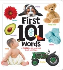 First 101 Words : A Highlights Hide-and-Seek Book with Flaps