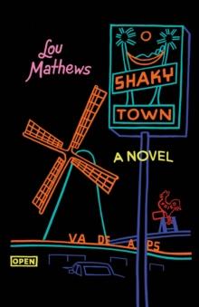 Shaky Town : A Novel