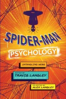 Spider-Man Psychology : Untangling Webs