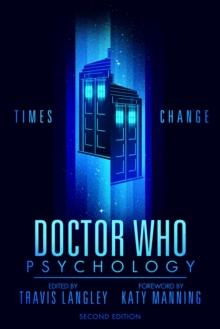 Doctor Who Psychology (2nd Edition) : Times Change