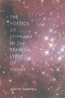 The Poetics of Epiphany in the Spanish Lyric of Today