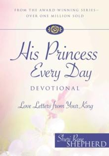 His Princess Every Day Devotional : Love Letters From Your King