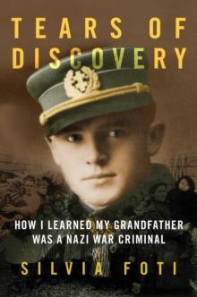 The Nazi's Granddaughter : How I Discovered My Grandfather was a War Criminal