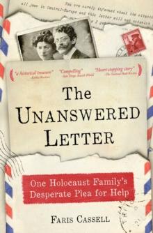 The Unanswered Letter : One Holocaust Family's Desperate Plea for Help