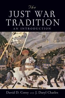 The Just War Tradition : An Introduction