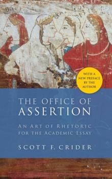 Office Of Assertion : An Art Of Rhetoric For Academic Essay