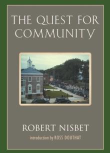 The Quest for Community : A Study in the Ethics of Order and Freedom