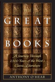 The Great Books : A Journey through 2,500 Years of the West's Classic Literature