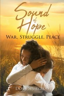 Sound of Hope : War, Struggle, Peace