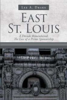 East St. Louis : A Decade Remembered, The Loss of a Prime Sponsorship