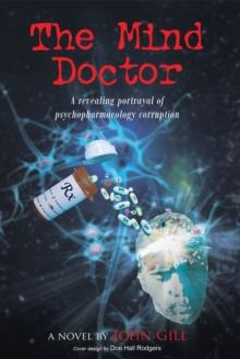 The Mind Doctor : A revealing portrayal of psychopharmacology corruption