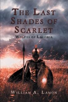 The Last Shades of Scarlet : Wolves of Laconia