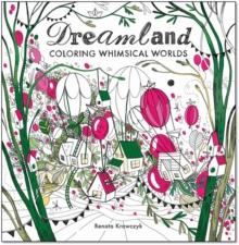 Dreamland : Coloring Whimsical Worlds