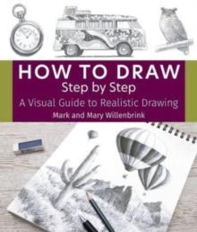 How to Draw Step by Step : A Visual Guide to Realistic Drawing