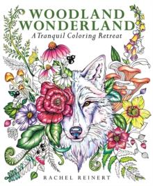 Woodland Wonderland : A Tranquil Coloring Retreat