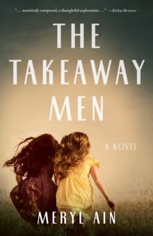 The Takeaway Men : A Novel