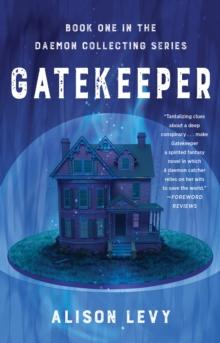 Gatekeeper : Book One in the Daemon Collecting Series