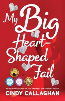 My Big Heart-Shaped Fail : A Tween Comedy of Errors