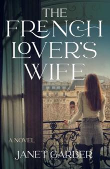 The French Lover's Wife : A Novel