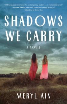 Shadows We Carry : A Novel