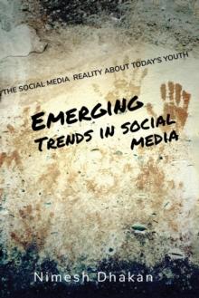 Emerging Trends in Social Media : Trends in New Media