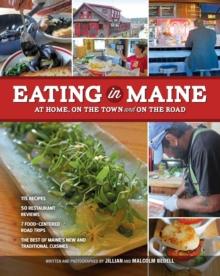 Eating in Maine : At Home, On the Town and on the Road