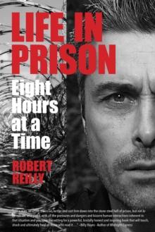 Life In Prison : Eight Hours at a Time