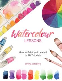 Watercolour Lessons : How to Paint and Unwind with Tutorials (How to paint with watercolours for beginners)