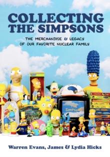 Collecting The Simpsons : The Merchandise and Legacy of our Favorite Nuclear Family