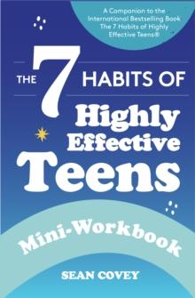 The 7 Habits of Highly Effective Teens