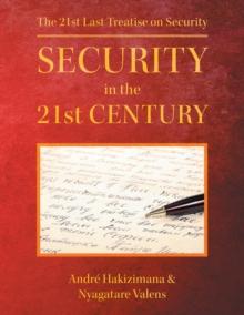 Security In The 21st Century : The 21st Last Treatise on Security