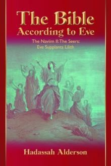 The Bible According to Eve: Naviim II: The Seers : Eve Supplants Lilith