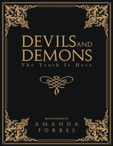 Devils and Demons : The Truth Is Here