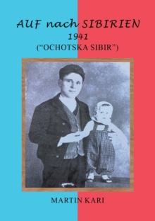 AUF nach SIBIRIEN 1941 : ("OCHOTSKA SIBIR")