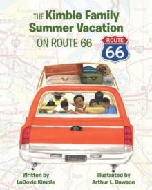 The Kimble Family Summer Vacation on Route 66