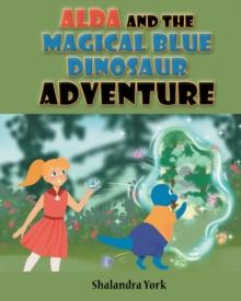 Alda and the Magical Blue Dinosaur Adventure