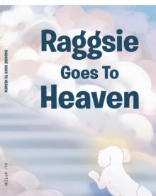 Raggsie Goes To Heaven