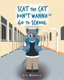 Scat the Cat Don't Wanna Go to School