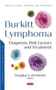 Burkitt Lymphoma: Diagnosis, Risk Factors and Treatment