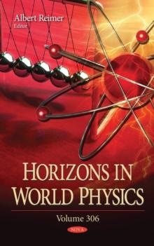 Horizons in World Physics. Volume 306