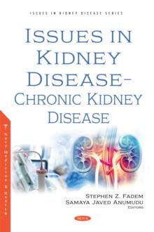 Issues in Kidney Disease - Chronic Kidney Disease