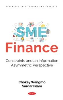 SME Finance: Constraints and an Information Asymmetric Perspective