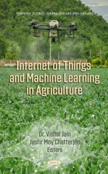 Internet of Things and Machine Learning in Agriculture